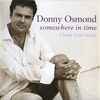 Donny Osmond - Somewhere In Time (Classic Love Songs)