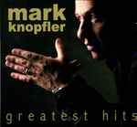 Mark Knopfler – Greatest Hits (2008, Digipak, CD) - Discogs