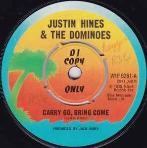 Justin Hines & The Dominoes – Carry Go, Bring Come (1975