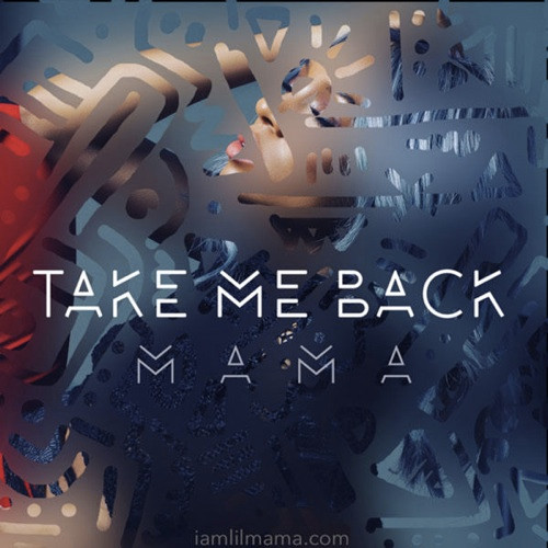 descargar álbum Lil Mama - Take Me Back