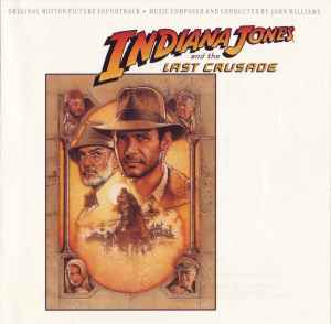 Indiana Jones And The Last Crusade (Original Motion Picture Soundtrack) - John Williams