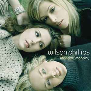Wilson Phillips - Monday Monday (A Cappella Version) album cover