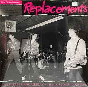 Unsuitable For Airplay - The Lost KFAI Concert - The Replacements