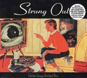 Strung Out - Suburban Teenage Wasteland Blues