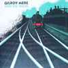 Gilroy Mere - Over The Tracks