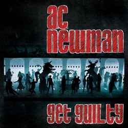 Get Guilty - A.C. Newman
