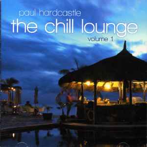 Paul Hardcastle - The Chill Lounge (Volume 1) album cover