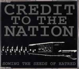 Credit To The Nation - Sowing The Seeds Of Hatred album cover