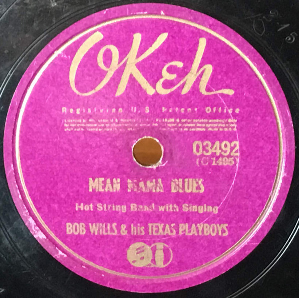 Bob Wills And His Texas Playboys – Mean Mama Blues / Bring It On