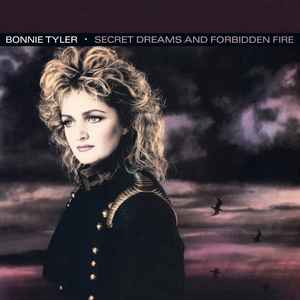 Secret Dreams And Forbidden Fire - Bonnie Tyler