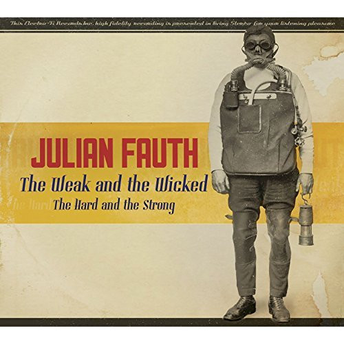 ladda ner album Julian Fauth - The Weak And The Wicked