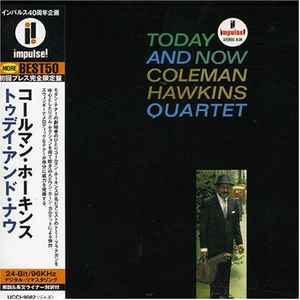 Coleman Hawkins Quartet – Today And Now (2001