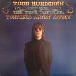 Todd Rundgren - The Ever Popular Tortured Artist Effect | Releases | Discogs