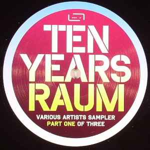 Various - Ten Years Raum - Sampler Part One Of Three