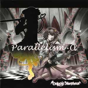 Unlucky Morpheus x Undead Corporation – Parallelism・γ (2012, CD 