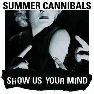 Summer Cannibals - Show Us Your Mind album cover