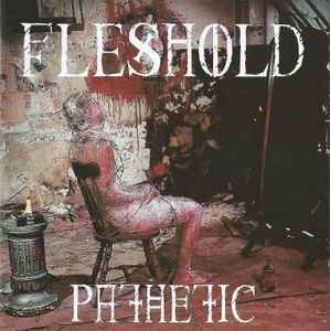 Fleshold - Pathetic album cover
