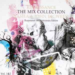 Sasha & John Digweed – Renaissance: The Mix Collection Vol. 1&2 