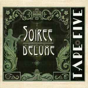 Tape Five - Soiree Deluxe album cover