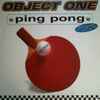 Object One - Ping Pong