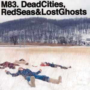 M83 - Dead Cities, Red Seas & Lost Ghosts album cover