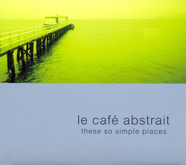 Raphael And Marionneau Le Cafe Abstrait Vol.1 CD – new sound dimensions