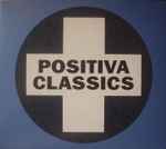 Positiva Classics (1999, Vinyl) - Discogs