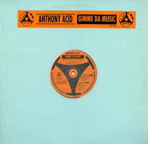 Anthony Acid - Gimme Da Music album cover