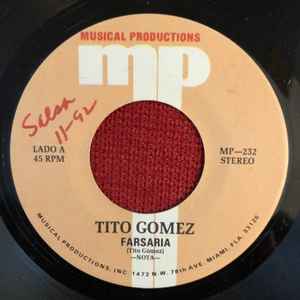 Tito Gomez – Farsaria / Llegaste Tarde (1991, Vinyl) - Discogs