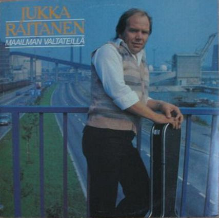 Album herunterladen Jukka Raitanen - Maailman Valtateillä