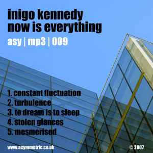 Inigo Kennedy - Now Is Everything