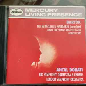 Béla Bartók - The Miraculous Mandarin (Compete) • Sonata For 2 Pianos And Percussion • Divertimento album cover