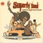Cover of Superfly Soul (Dynamite Funk And Bad-Assed Street Grooves), 2003, CD