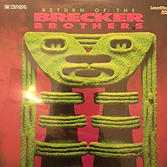 The Brecker Brothers - Return Of The Brecker Brothers – Live In