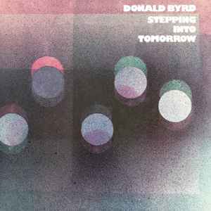 Donald Byrd – Stepping Into Tomorrow (2018, 180g, Purple And Blue 
