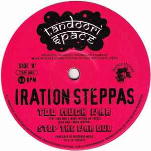 Iration Steppas - Too Much War / What's Wrong
