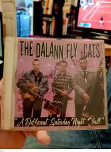 Dalann Fly-Cats - A Different Saturday Night Thrill album cover