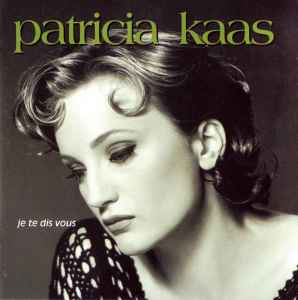 Je Te Dis Vous - Patricia Kaas