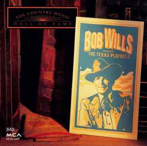 Bob Wills & His Texas Playboys - Country Music Hall Of Fame Series album cover
