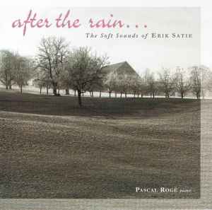 Erik Satie - After The Rain... The Soft Sounds Of Erik Satie album cover
