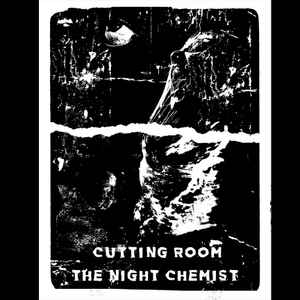 The Night Chemist - Cutting Room