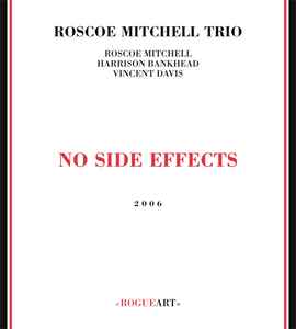 No Side Effects - Roscoe Mitchell Trio