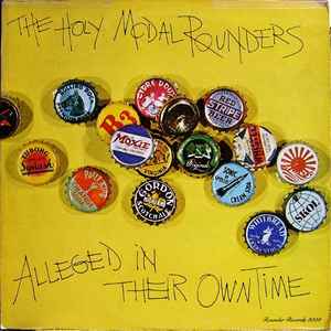 Alleged In Their Own Time - The Holy Modal Rounders