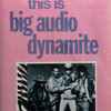 Big Audio Dynamite - This Is Big Audio Dynamite