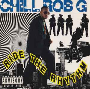 Chill Rob G – Ride The Rhythm (1992, CD) - Discogs