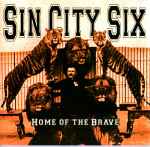 Sin City Six – Home Of The Brave (2003