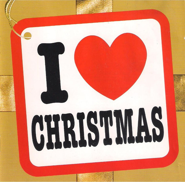 I Love Christmas (2004, CD) - Discogs