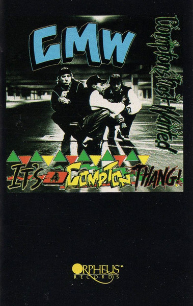 Compton's Most Wanted – It's A Compton Thang (1990, Blue Tape