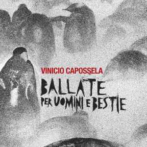 Ballate Per Uomini E Bestie - Vinicio Capossela