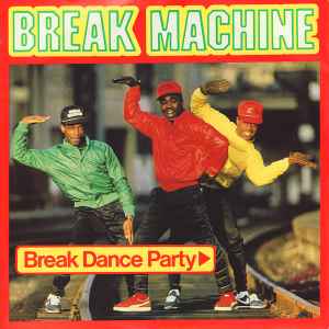Break Machine - Break Dance Party album cover